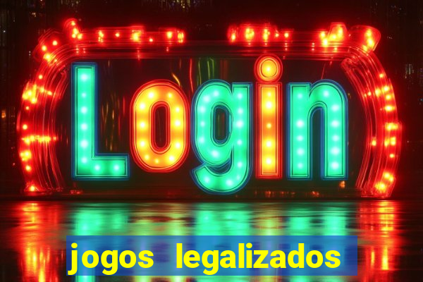 jogos legalizados no brasil